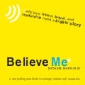 Believe Me: A Storytelling Manifesto for Change-Makers and Innovators