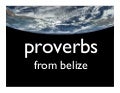 Proverbs from Belize
