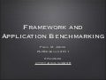 Framework and Application Benchmarking