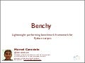 Benchy, python framework for performance benchmarking  of Python Scripts