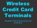 Benefits of Wireless Credit Card Terminals