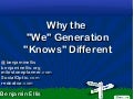 Benjamin Ellis: Why the &rsquo;We&rsquo; Generation &rsquo;Knows&rsquo; Different