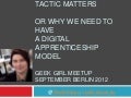 Tactic matters - or why we need a digital apprenticeship model