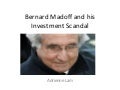 Bernard madoff and his investment scandal