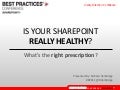 Best Practices - Is your share point really healthy?
