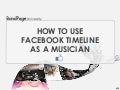 How To Use Facebook Timeline As a Musician