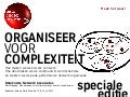 Organiseer Voor Complexiteit, part I+II. Hoe maken we weer werk van werk  - Special Edition Paper