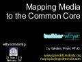 Mapping Media to the Common Core (May 2013)
