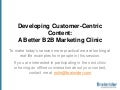 Better B2B Content: Developing Customer-Centric Content Live Web Clinic