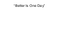 Better Is One Day