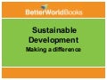 Better World Books, Sustainable Development: Making A Difference