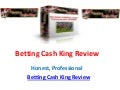 Betting Cash King Review - Read Betting Cash King