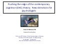 Pushing the edge of the contemporary cognitive (CHC) theory:  New directions for psychologists