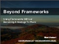 Beyond Frameworks
