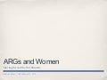 ARGs and Women: Moving Beyond the Hot Brunette