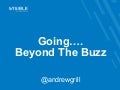 Beyond the Buzz Andrew Grill Visible Technologies