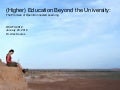(Higher) Education Beyond the University