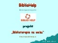Bibliohelp - prezentace APLS 2009