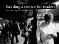 Building a service for readers, Books in Browsers 2012