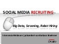 Social Media Recruiting - Der Social Recruiting Begriffs-Tsunami - Ganz einfach erklärt! Teil 2: Big Data in HR, Screening, Robot-Hiring – Ersetzen Computer Personaler?