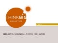 BIG Data Science:  A Path Forward