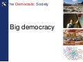 Anthony Zacharzewski: Big democracy 