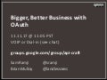 Bigger, Better Business With OAuth