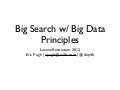 Big Search with Big Data Principles