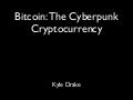 Bitcoin: The Cyberpunk Cryptocurrency