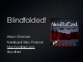 Blindfolded!