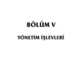 Bölüm v 1 yönetim i̇şlevleri