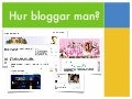 Hur bloggar man?