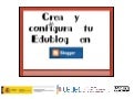 CeDeC. Blogger (I). Crea y configura tu blog