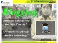 Blogging:  Bringing Schools into the New Century--or Obsolete Technology?
