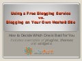 Using a Free Blogging Service vs. Blogging on Your Own Hosted Site
