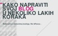 Kako da napravite svoj blog u par lakih koraka?