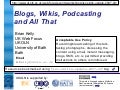 Blogs, Wikis, Podcasting and All That