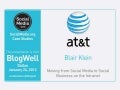 BlogWell Dallas Social Media Case Study: AT&T, presented by Blair Klein