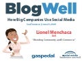 BlogWell San Francisco Social Media Case Study: Dell, presented by Lionel Menchaca