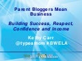Parent Bloggers Mean Business