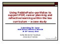 Using PebblePad e-portfolios to support PDP, career planning and reflective learning within the law curriculum: a case study