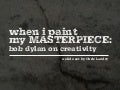 Bob Dylan on Creativity