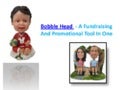 Bobble head