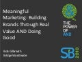 Meaningful Marketing: Building Brands Through Real Value AND Doing Good - Bob Gilbreath