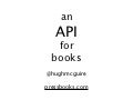 Book as API (Hugh McGuire)