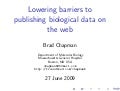 Lowering barriers to publishing biological data on the web