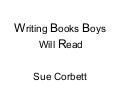 Writing Books Boys will read