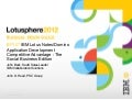 IBM Lotus Notes/Domino Application Development Competitive Advantage : The Social Business Edition (BP107 - Lotusphere2012)