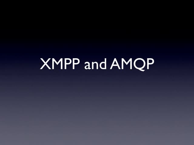 XMPP & AMQP