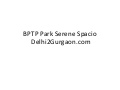 BPTP Park Serene Gurgaon